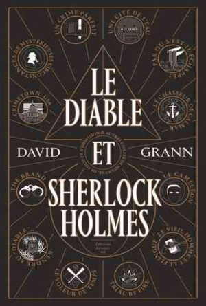 David Grann – Le Diable et Sherlock Holmes