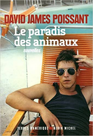 David James Poissant – Le Paradis des animaux