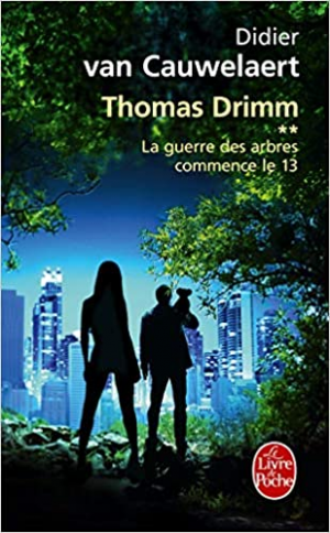 David Lodge – Thomas Drimm, Tome 2 : La guerre des arbres commence le 13