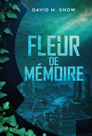 David M. Snow – Amarante, Tome 0.5 Fleur de mémoire