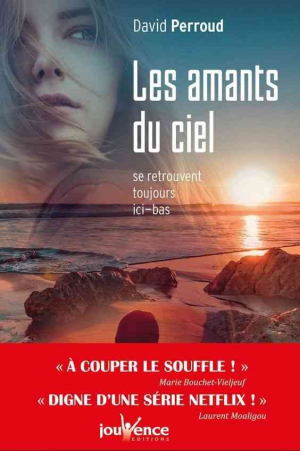 David Perroud – Les amants du ciel se retrouvent toujours ici-bas