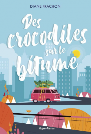 Diane Frachon – Des crocodiles sur le bitume
