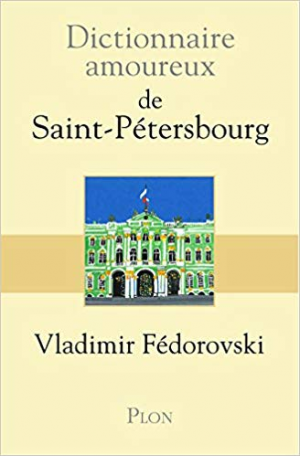Dictionnaire amoureux de Saint-Pétersbourg