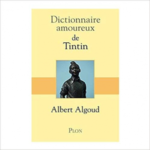 Dictionnaire amoureux de Tintin