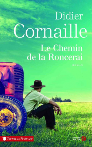 Didier Cornaille – Le Chemin de la Roncerai