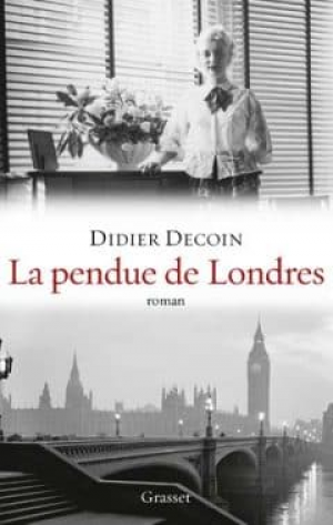 Didier Decoin – La pendue de Londres