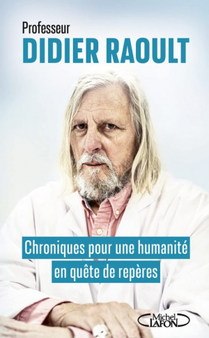 Didier Raoult – Chroniques pour une humanité en quête de repères