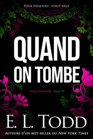E. L. Todd – Pour toujours, Tome 29 : Quand on tombe