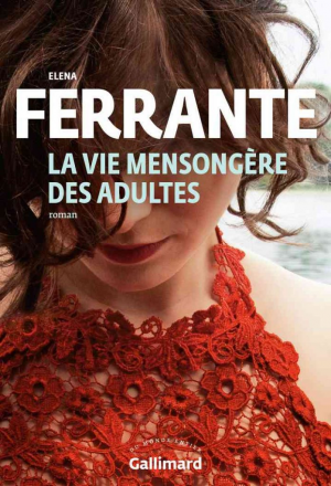 Elena Ferrante – La vie mensongère des adultes