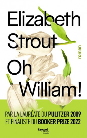 Elizabeth Strout – Oh, William !