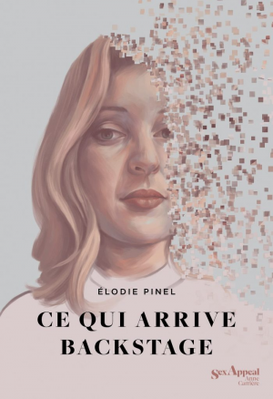 Élodie Pinel – Ce qui arrive backstage
