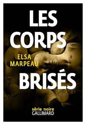 Elsa Marpeau – Les corps brisés