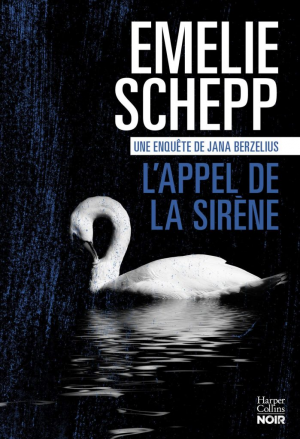 Emelie Schepp – L’Appel de la sirène