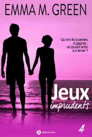Emma M. Green – Jeux imprudents, Tome 4