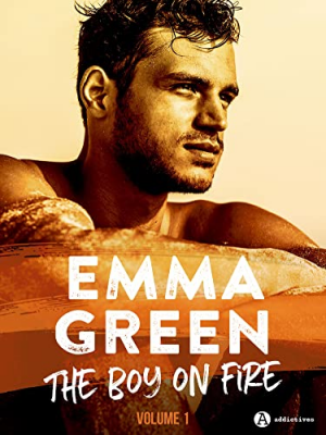 Emma M. Green – The Boy on Fire, Volume 1