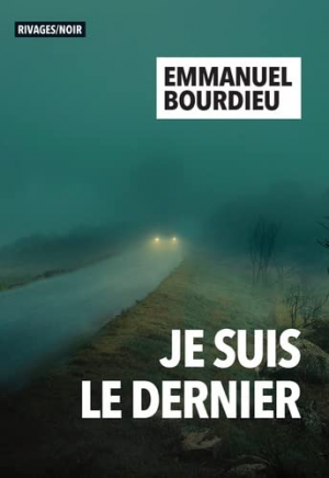 Emmanuel Bourdieu – Je suis le dernier