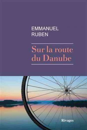 Emmanuel Ruben – Sur la route du Danube