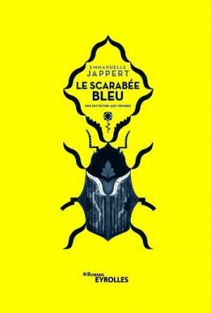 Emmanuelle Jappert – Le scarabée bleu: Une invitation aux voyages