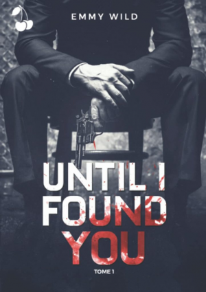 Emmy Wild – Until I Found You