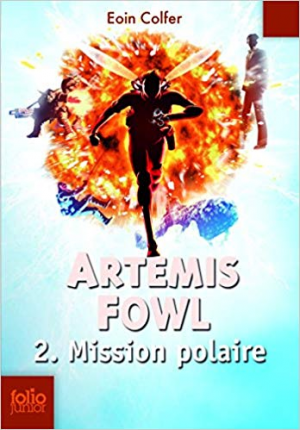 Eoin Colfer – Artemis Fowl, 2 : Mission polaire