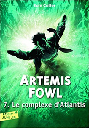 Eoin Colfer – Artemis Fowl, 7 : Le complexe d’Atlantis