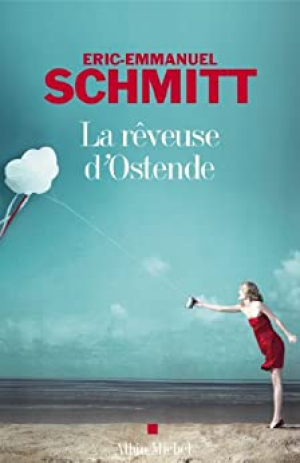 Eric-Emmanuel Schmitt – La rêveuse d’Ostende