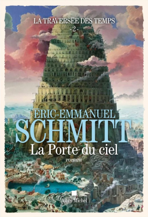 Éric-Emmanuel Schmitt – La traversée des temps, tome 2 : La porte du ciel