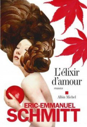 Eric-Emmanuel Schmitt – L’Élixir d’amour