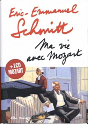 Éric-Emmanuel Schmitt – Ma vie avec Mozart