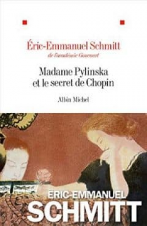 Eric-Emmanuel Schmitt – Madame Pylinska et le secret de Chopin