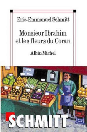 Eric-Emmanuel Schmitt – Monsieur Ibrahim et les fleurs du Coran