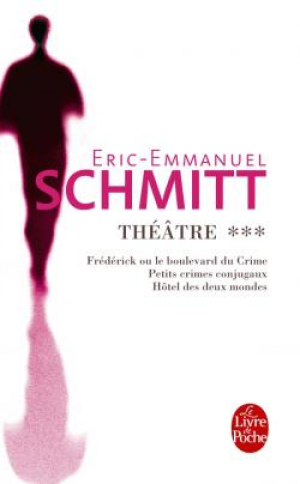 Eric-Emmanuel Schmitt – Théâtre, Volume 3