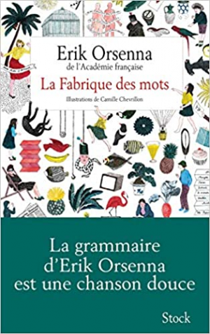 Erik Orsenna – La Fabrique des mots