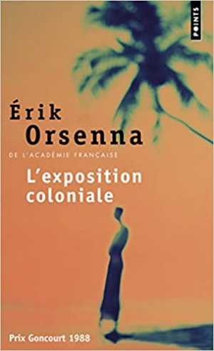 Erik Orsenna – L’exposition coloniale