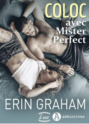 Erin Graham – Coloc avec Mister perfect