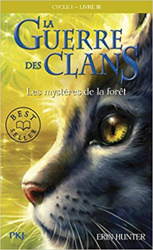 Erin Hunter – La Guerre des Clans ,cycle I – tome 03 : Les mystères de la forêt