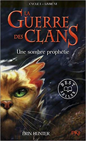 Erin Hunter – La Guerre des Clans ,cycle I – tome 06 : Une sombre prophétie