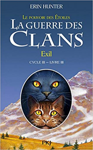 Erin Hunter – La Guerre des Clans ,cycle III – tome 03 : Exil