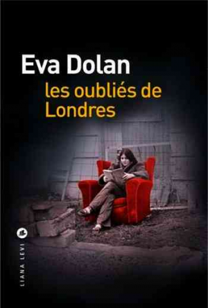 Eva Dolan – Les oubliés de Londres