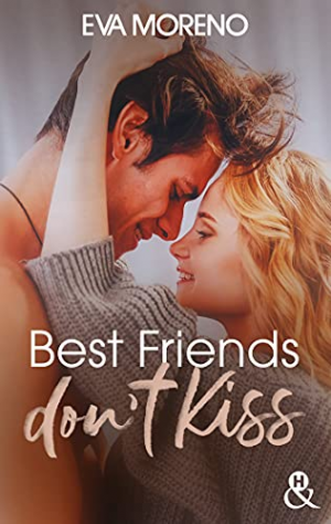 Eva Moreno – Best friends don’t kiss