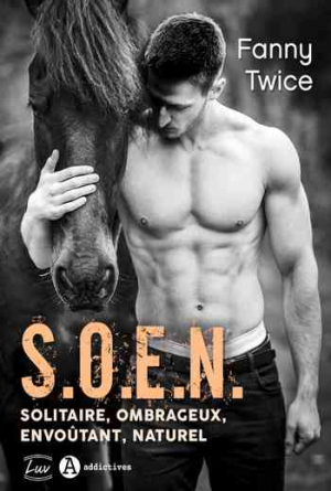 Fanny Twice – S.O.E.N. : Solitaire, Ombrageux, Envoûtant, Naturel