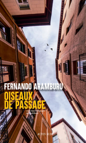 Fernando Aramburu – Oiseaux de passage