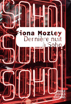 Fiona Mozley – Dernière nuit à Soho