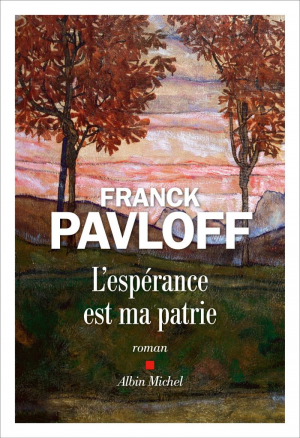 Franck Pavloff – L’espérance est ma patrie