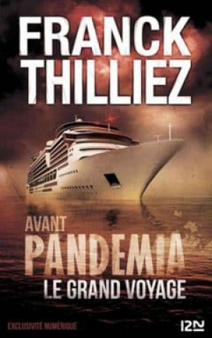 Franck Thilliez – Avant Pandemia Le Grand Voyage