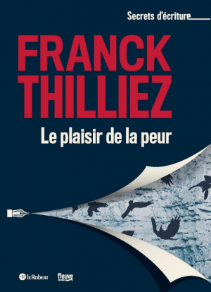 Franck Thilliez – Le plaisir de la peur