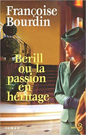 Françoise BOURDIN – Berill ou la passion en héritage
