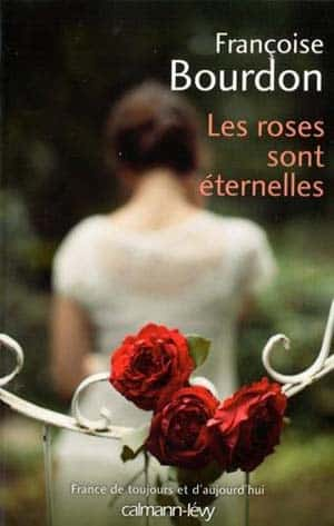 Françoise Bourdon – Les Roses sont éternelles