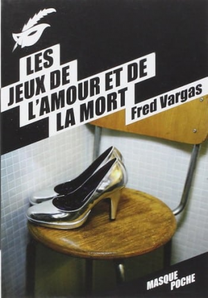 Fred Vargas – Les Jeux de l’Amour et de la Mort