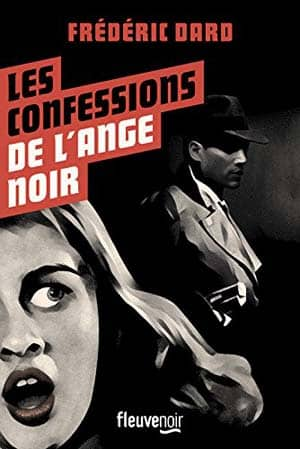 Frédéric Dard – Les Confessions de l’ange noir